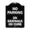 Signmission No Parking on Sidewalk or Curb Heavy-Gauge Aluminum Architectural Sign, 24" x 18", BW-1824-23694 A-DES-BW-1824-23694 - alternate 1